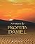 A História do Profeta Daniel