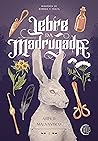 Book cover for Lebre da Madrugada (Senhores de Sombra e Prata Livro, #1)