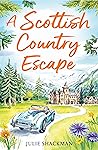 A Scottish Country Escape by Julie Shackman