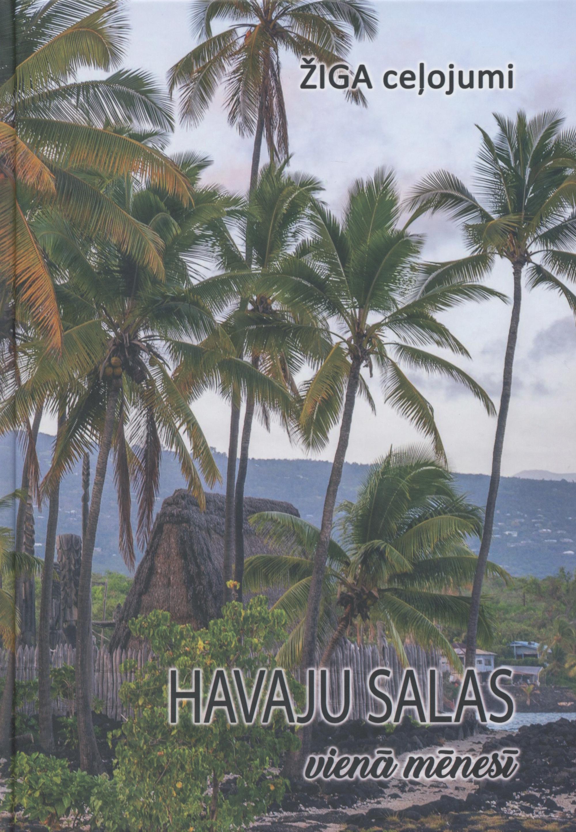 Havaju salas vienā mēnesī (Žiga ceļojumi, #7)
