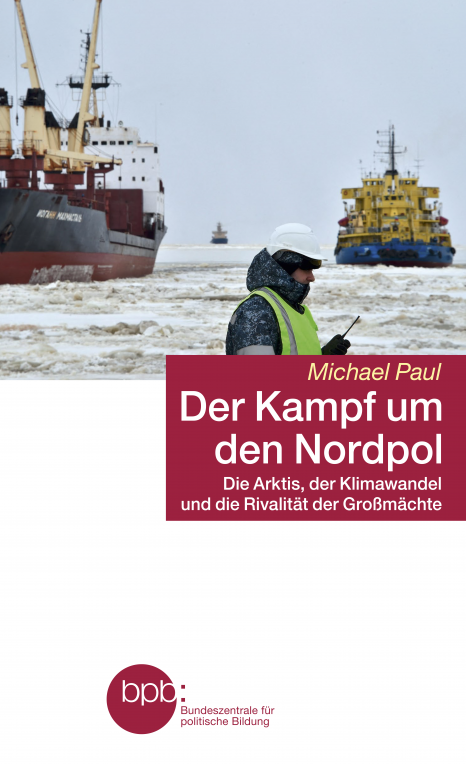 Der Kampf um den Nordpol: Die Arktis, der Klimawandel und die Rivalität der Großmächte (Paperback)