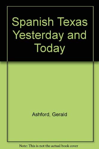Spanish Texas Yesterday and Today (Hardcover)