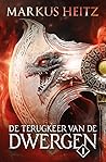 De terugkeer van de Dwergen by Markus Heitz De terugkeer van de Dwergen by Markus Heitz