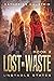 Lost in Waste (Unstable States #2)