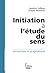 Initiation à l'étude du sen...