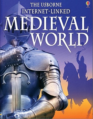Medieval World (Usborne World History)