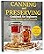 Canning and Preserving Cookbook for Beginners by Camila Davis Canning and Preserving Cookbook for Beginners by Camila Davis