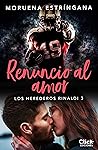 Renuncio al amor