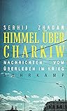 Himmel über Charkiw by Serhiy Zhadan