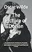 The Picture of Dorian Gray: As a spokesman for aestheticism, he tried his hand at various literary activities: he published a book of poems, lectured in the United States and Canada.