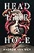 Head Like a Hole: A Novel o...