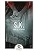 S. K. (Italian Edition)