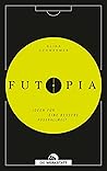 Futopia: Ideen fü...