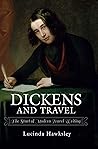 Dickens and Travel by Lucinda Hawksley