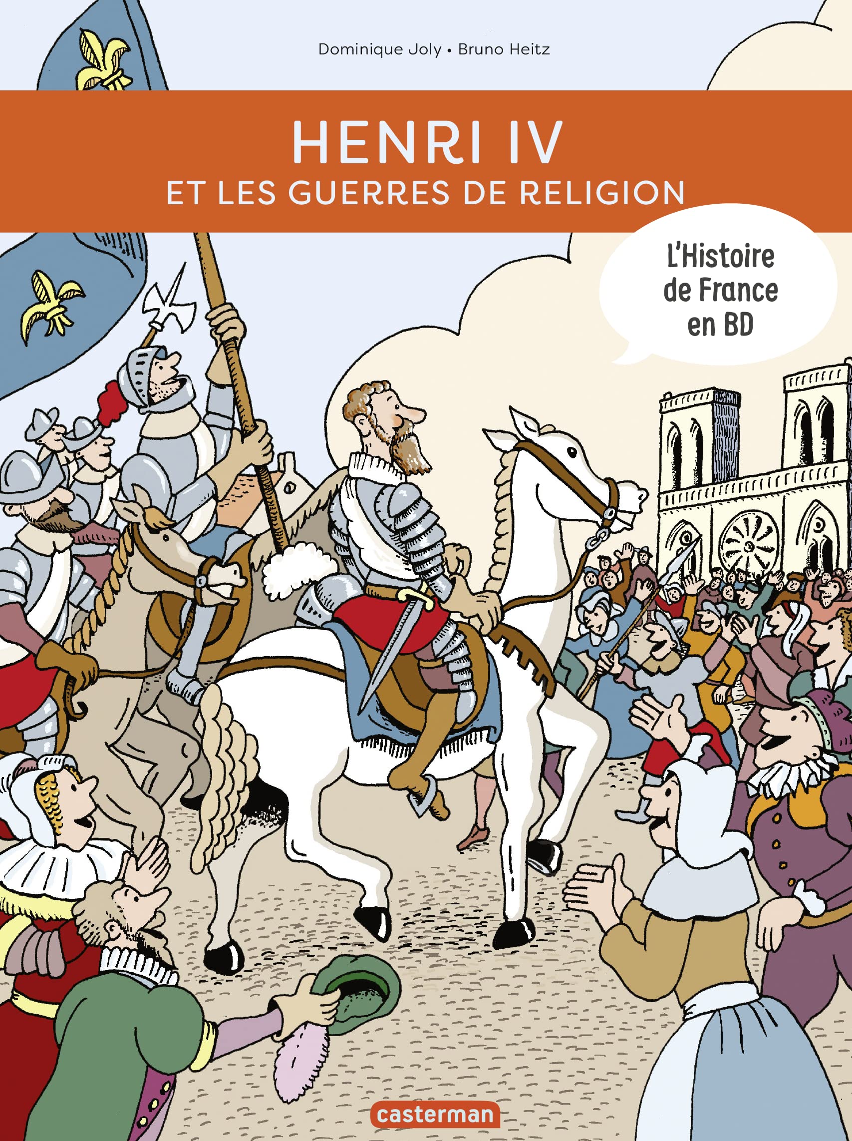 Henri IV et les guerres de Religion (L'Histoire de France en BD)
