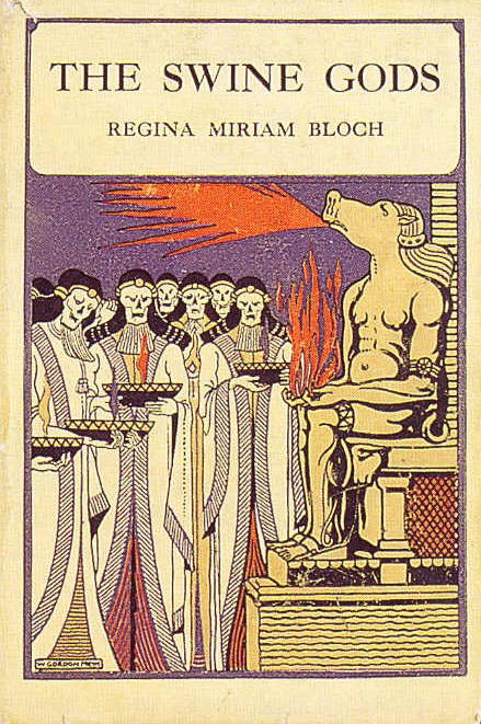 The swine-gods and other visions by Regina Miriam Bloch ; with a foreword by Israel Zangwill. 1900 (Paperback)