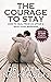 The Courage to Stay: How to...