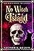 No Witch is an Island (An E...