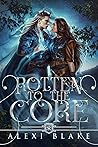Rotten to the Core (Seven Kingdoms, #4)