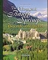 The Fairmont Banff Springs: The Castle in the Rockies (Great Hotels of Canada Collection)