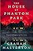 The House at Phantom Park