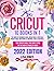 CRICUT: 10 BOOKS IN 1: The Complete Beginners Guide, Design Space & Profitable Project Ideas. Mastering All Machines, Tools & Materials | The Cricut Bible You Don't Find in the Box is Finally Here!