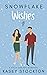 Snowflake Wishes: A Holly Springs Romance (Book One)