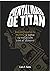 Mentalidad de Titan (Spanish Edition)