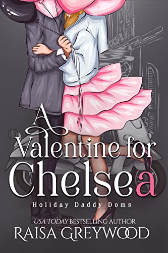 A Valentine for Chelsea (Holiday Daddy Doms, #2)