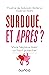 Surdoué, et après?: Vivre heureux avec un haut potentiel