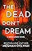 The Dead Don't Dream (Mind ...