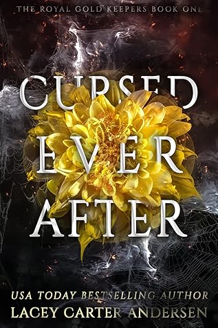 Cursed Ever After (The Royal Gold Keepers, #1)