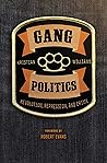 Gang Politics: Re...