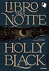 Libro della Notte by Holly Black Libro della Notte by Holly Black