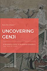 Uncovering Genji: A Reader's Guide To Murasaki Shikibu's The Tale Of Genji (Paperback)
