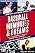 Baseball Memories & Dreams: Reflections on the National Pastime from the Baseball Hall of Fame
