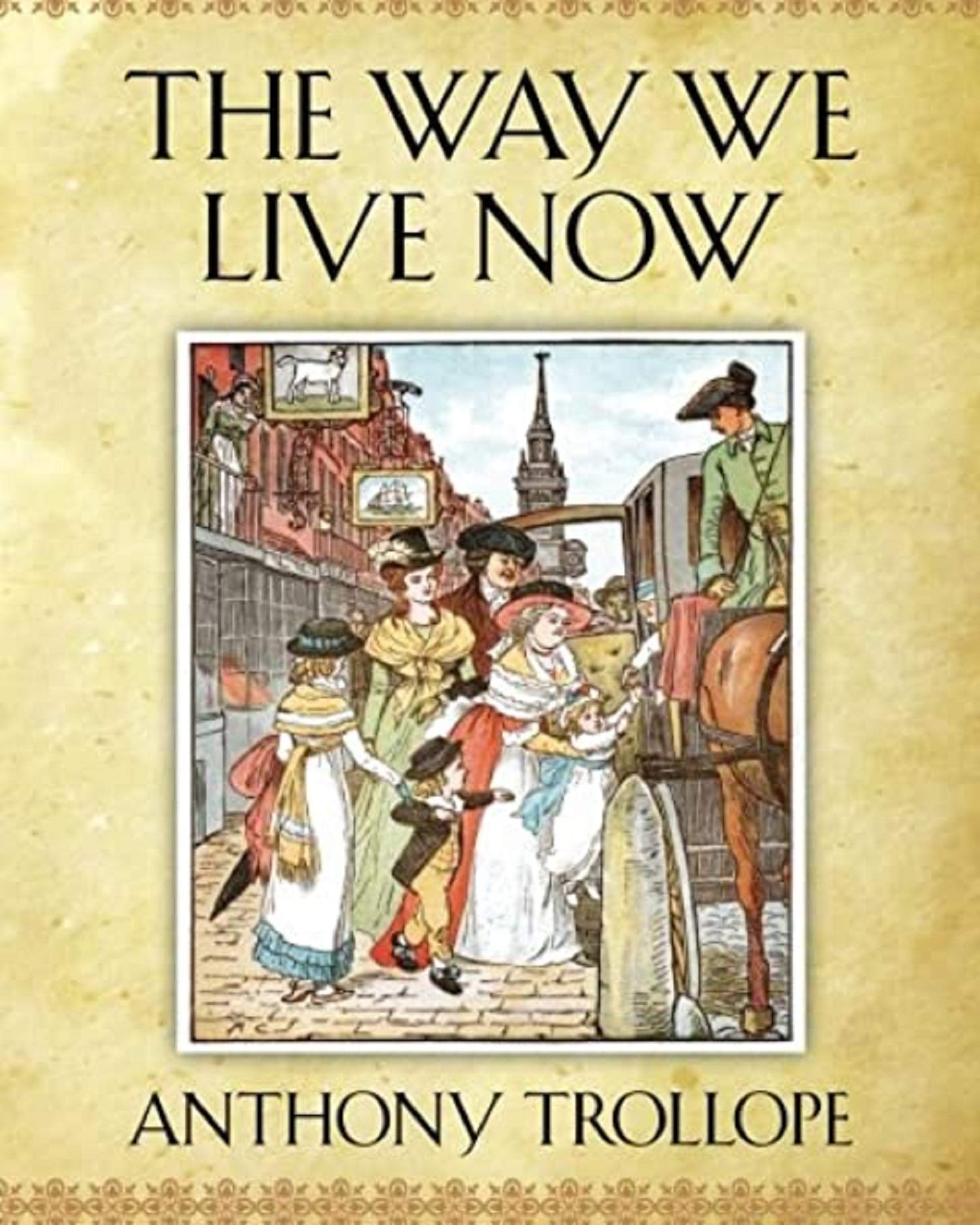 The Way We Live Now Annotated