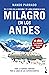 Milagro en los Andes: Mis 72 días en la montaña y mi largo regreso a casa