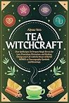 Tea Witchcraft: O...