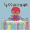 Spooderman : Gets In Trouble