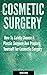 COSMETIC SURGERY - How To S...