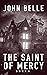 The Saint Of Mercy : Book 4...