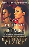 Book cover for Love Beyond Time (Morna's Legacy #1)
