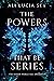 The Powers That Be Series (...