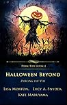 Halloween Beyond: Piercing the Veil (Dark Tide Horror Novellas, #4) Halloween Beyond: Piercing the Veil (Dark Tide Horror Novellas, #4)