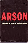 Arson, a Handbook of Detection and Investigation