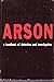 Arson, a Handbook of Detection and Investigation