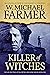 Killer of Witches: The Life...