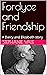 Fordyce and Friendship: A D...