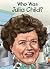 Who Was Julia Child: kids b...